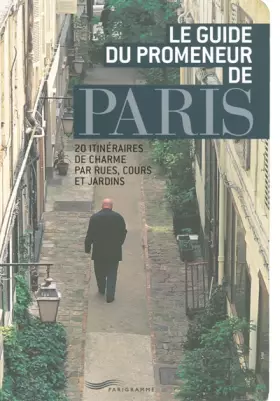 Couverture du produit · LE GUIDE DU PROMENEUR DE PARIS