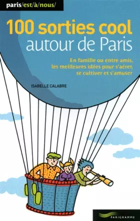 Couverture du produit · 100 sorties cool autour de Paris