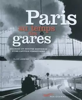Couverture du produit · Paris au temps des gares