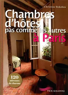 Couverture du produit · Chambres d'hôtes pas comme les autres à Paris
