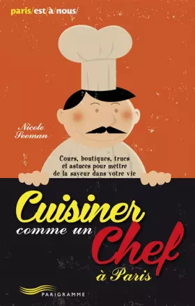 Couverture du produit · Cuisiner comme un chef à Paris 2013