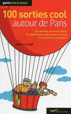 Couverture du produit · 100 sorties cool autour de Paris