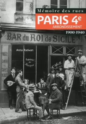 Couverture du produit · Mémoire des rues - Paris 4E arrondissement (1900-1940)