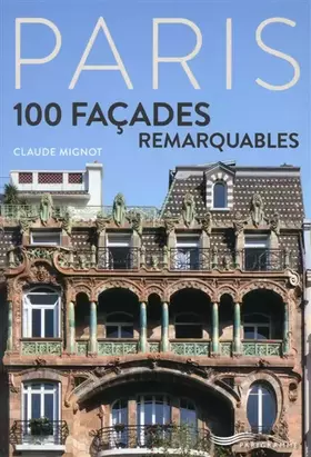 Couverture du produit · Paris - 100 façades remarquables