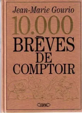 Couverture du produit · 10000 BREVES DE COMPTOIR. Tome 2