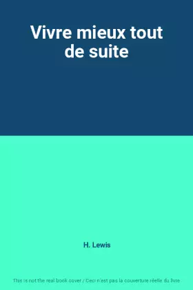 Couverture du produit · Vivre mieux tout de suite