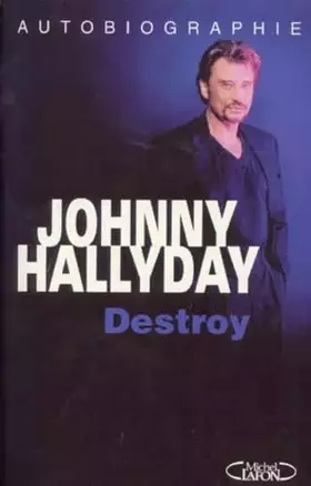 Couverture du produit · Destroy: Autobiographie