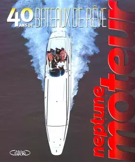 Couverture du produit · 40 ans de bateaux de rêve