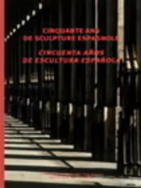 Couverture du produit · Cinquante ans de sculpture Espagnole