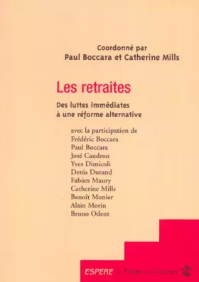 Couverture du produit · Les retraites : Des luttes immédiates à une réforme alternative