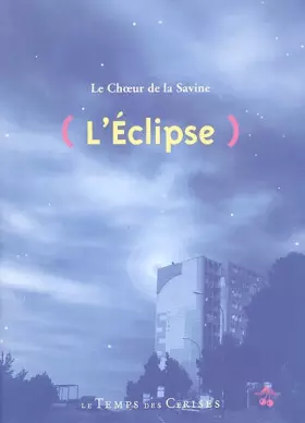 Couverture du produit · L'Eclipse : Le Choeur de la Savine