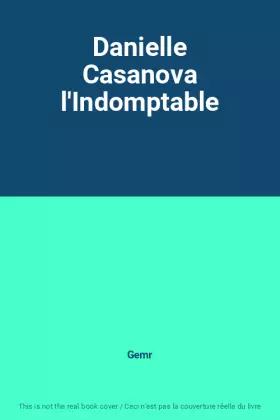 Couverture du produit · Danielle Casanova l'Indomptable