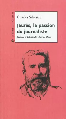 Couverture du produit · Jaurès; la passion du journaliste