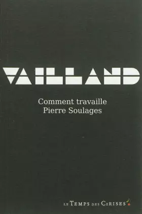 Couverture du produit · Comment travaille Pierre Soulages