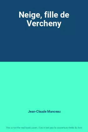 Couverture du produit · Neige, fille de Vercheny