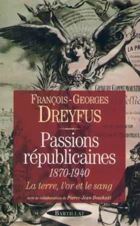 Couverture du produit · Passions républicaines 1870-1940