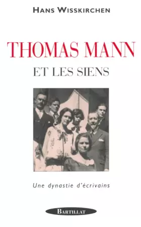 Couverture du produit · Thomas Mann et les siens - Un dynastie d'écrivains