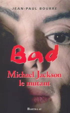 Couverture du produit · Bad Michael Jackson : Le mythe