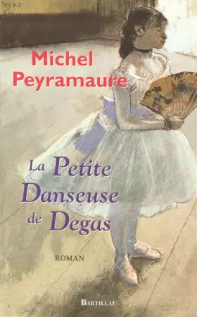 Couverture du produit · La Petite Danseuse de Degas
