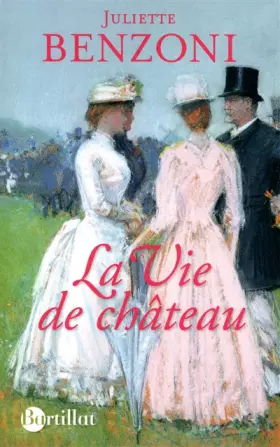 Couverture du produit · La vie de château