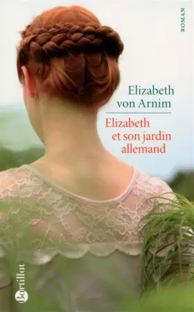 Couverture du produit · Elizabeth et son jardin allemand