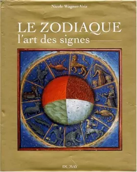 Couverture du produit · LE ZODIAQUE. L'art des signes