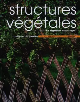 Couverture du produit · Structures végétales ou La rigueur sauvage