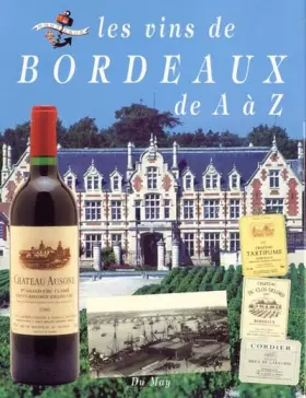 Couverture du produit · Les vins de Bordeaux de A à Z