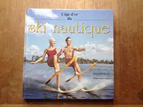 Couverture du produit · L'âge d'or du ski nautique