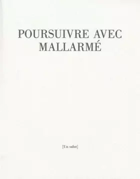 Couverture du produit · Poursuivre avec Mallarmé