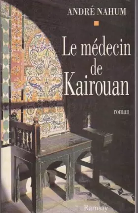 Couverture du produit · Le médecin de Kairouan
