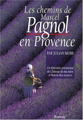Couverture du produit · Les chemins de Marcel Pagnol en Provence