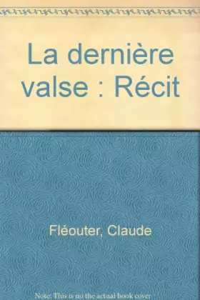 Couverture du produit · La dernière valse : Récit