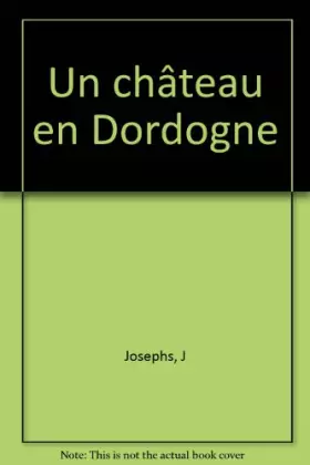 Couverture du produit · Un château en Dordogne