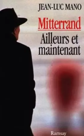 Couverture du produit · Mitterrand ailleurs et maintenant