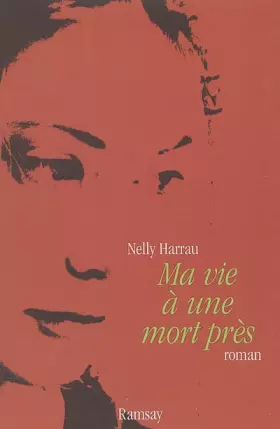 Couverture du produit · Ma vie à une mort près