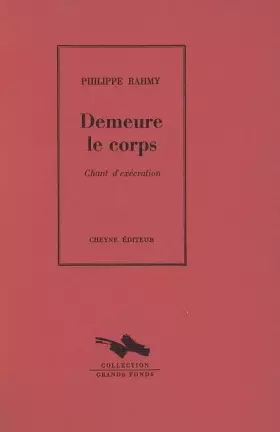 Couverture du produit · Demeure le corps : Chant d'exécration