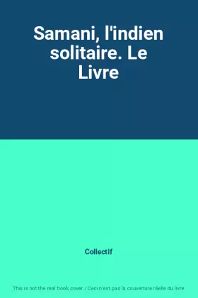Couverture du produit · Samani, l'indien solitaire. Le Livre
