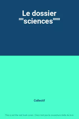 Couverture du produit · Le dossier ""sciences"""