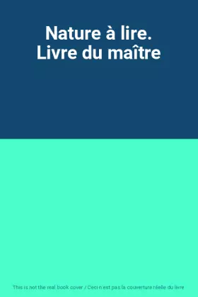 Couverture du produit · Nature à lire. Livre du maître