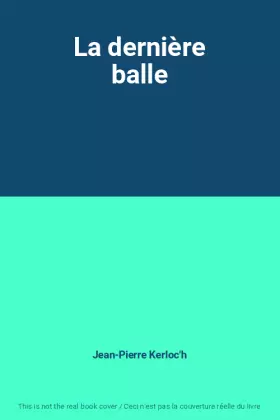 Couverture du produit · La dernière balle