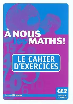Couverture du produit · nous les maths ! CE2 CE2 (Le cahier d'exercices)