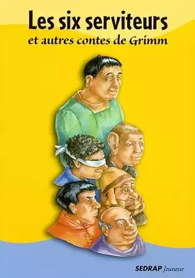 Couverture du produit · Les six serviteurs et autres contes de Grimm