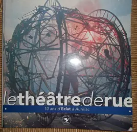 Couverture du produit · LE THEATRE DE RUE