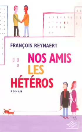 Couverture du produit · Nos amis les hétéros