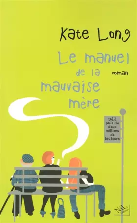 Couverture du produit · Le manuel de la mauvaise mère