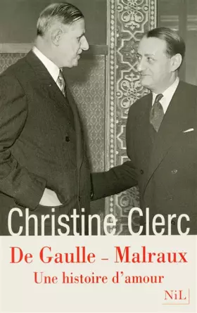 Couverture du produit · De Gaulle - Malraux : Une histoire d'amour