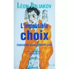 Couverture du produit · L'impossible choix : Histoire des crises d'identité juive