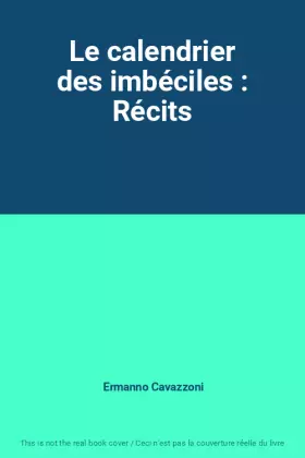 Couverture du produit · Le calendrier des imbéciles : Récits