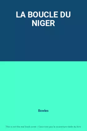 Couverture du produit · LA BOUCLE DU NIGER